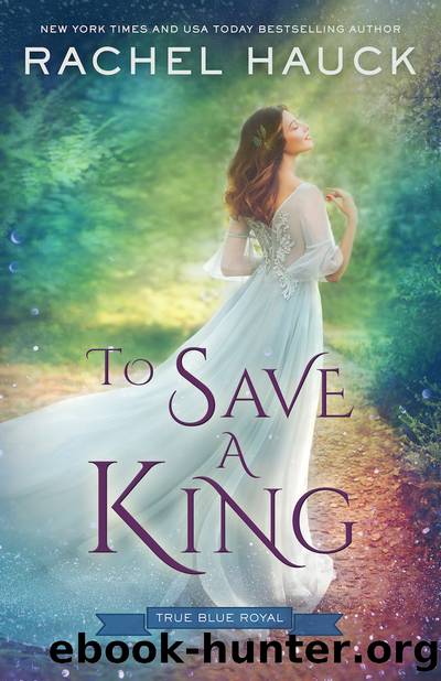 To Save a King by Rachel Hauck