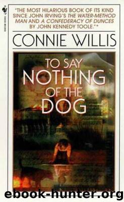 To Say Nothing Of The Dog by Connie Willis