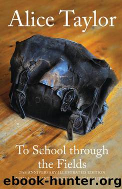 To School Through the Fields by Alice Taylor