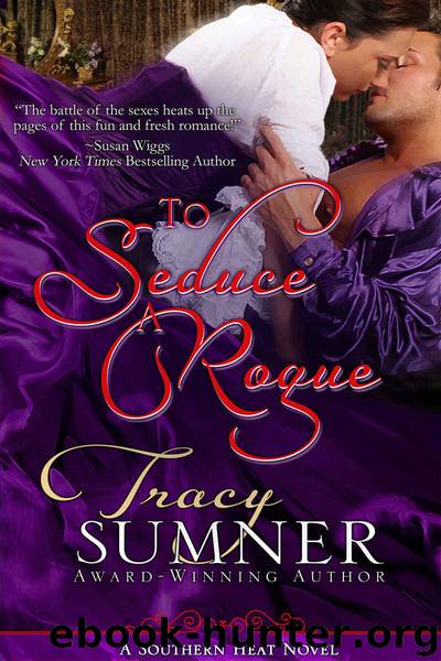 To Seduce A Rogue (Southern Heat Book 1) by Sumner Tracy
