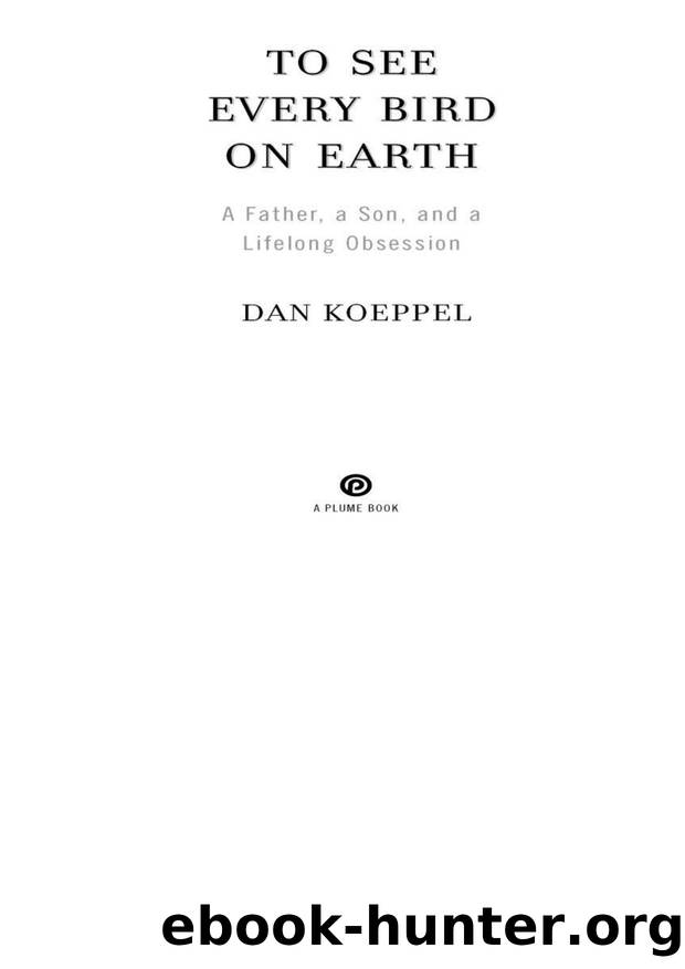 To See Every Bird on Earth by Dan Koeppel