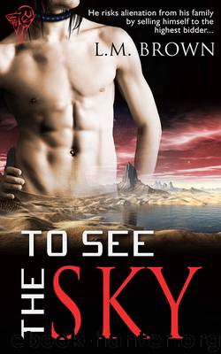 To See the Sky by L.M. Brown