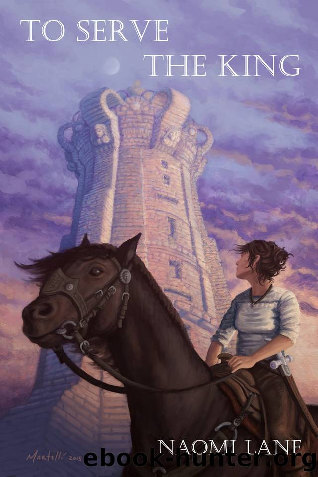 To Serve the King by Naomi Lane