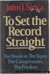 To Set the Record Straight by John Sirica
