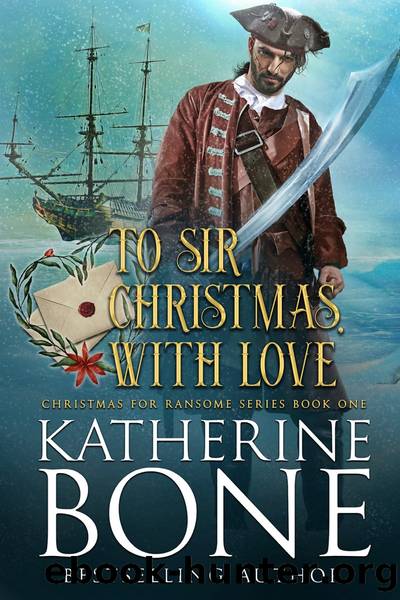 To Sir Christmas, With Love by Katherine Bone