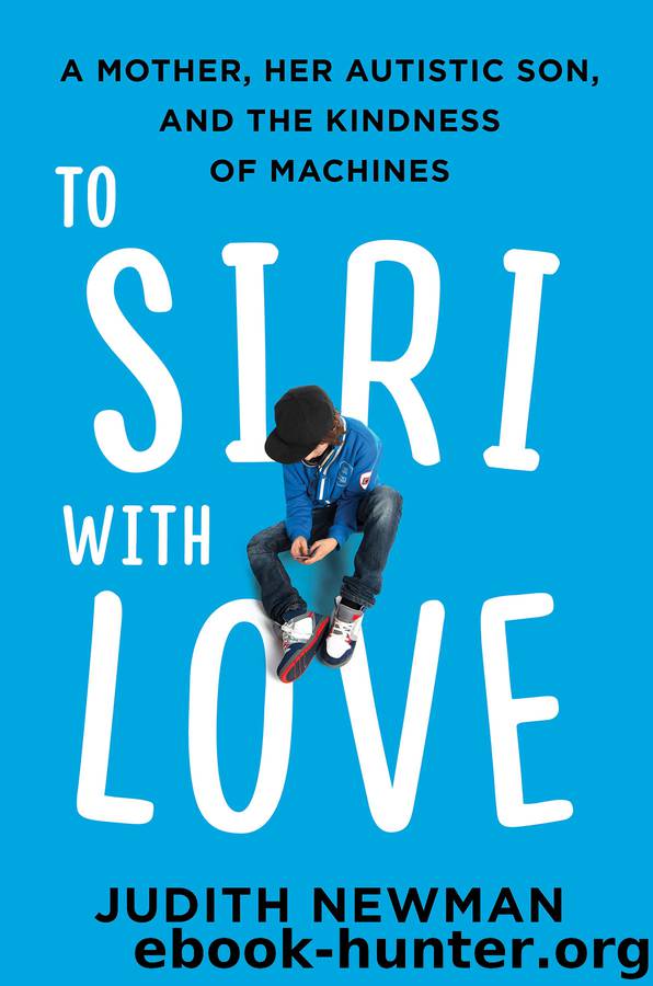 To Siri with Love by Judith Newman