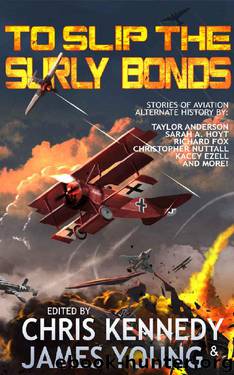 To Slip the Surly Bonds by Chris Kennedy & James Young