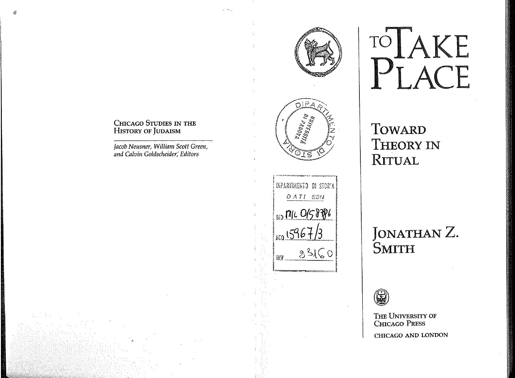 To Take Place. Toward Theory in Ritual by Jonathan Z. Smith