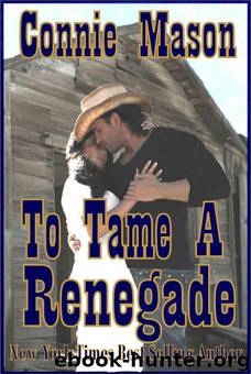 To Tame a Renegade by Mason Connie