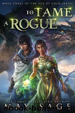 To Tame a Rogue (Age of Gold Book 3) by May Sage
