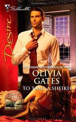 To Tame a Sheikh by Olivia Gates