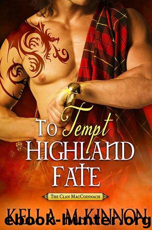 To Tempt Highland Fate (The Mac Coinnach Brothers) by McKinnon Kella