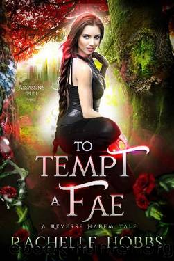 To Tempt a Fae: A Reverse Harem Tale by Rachelle Hobbs