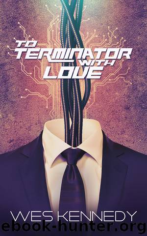 To Terminator, With Love by Wes Kennedy