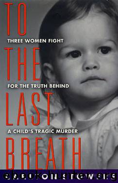 To The Last Breath by Carlton Stowers