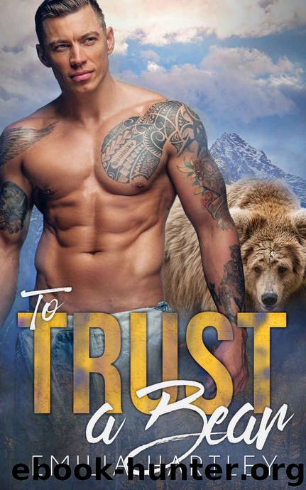 To Trust A Bear by Hartley Emilia
