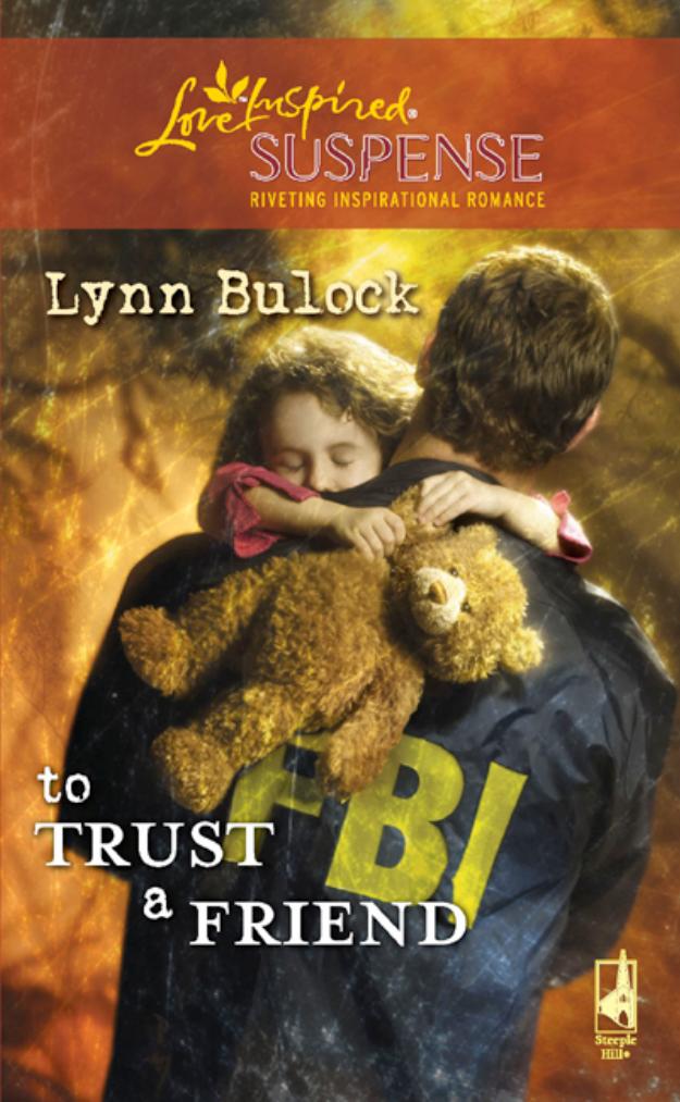 To Trust a Friend by Lynn Bulock