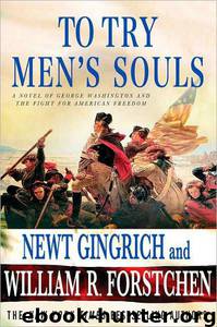 To Try Men's Souls by Newt Gingrich & William R. Forstchen
