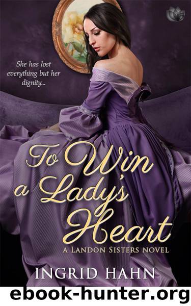 To Win a Lady's Heart (The Landon Sisters) by Ingrid Hahn