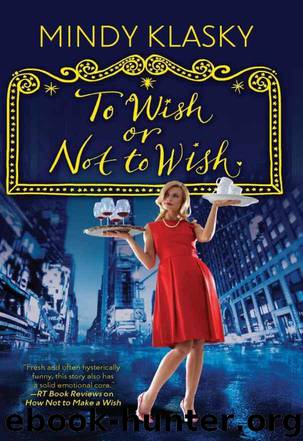 To Wish Or Not to Wish by Mindy Klasky