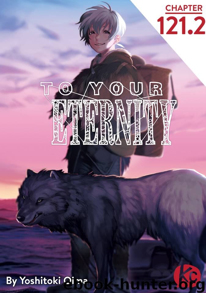 To Your Eternity #121.2 by Yoshitoki Oima