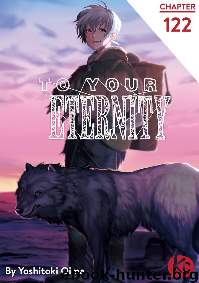 To Your Eternity #122 by Yoshitoki Oima