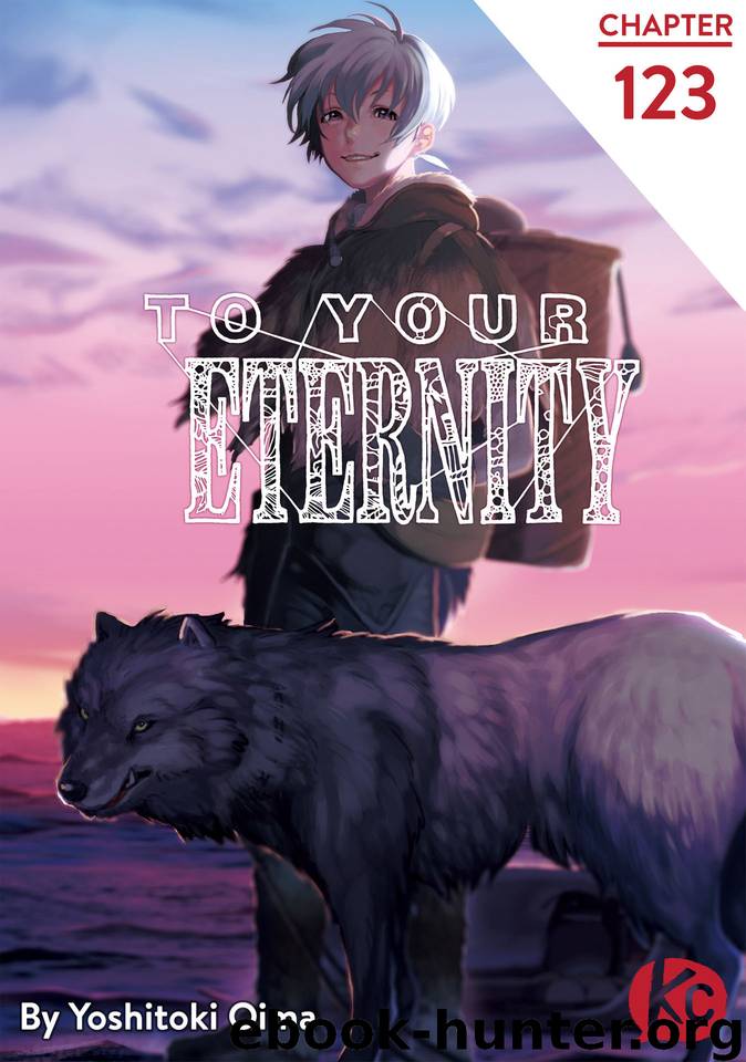 To Your Eternity #123 by Yoshitoki Oima