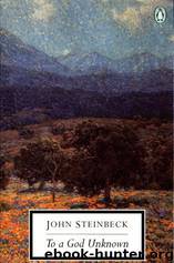 To a God Unknown (Penguin Modern Classics) by John Steinbeck