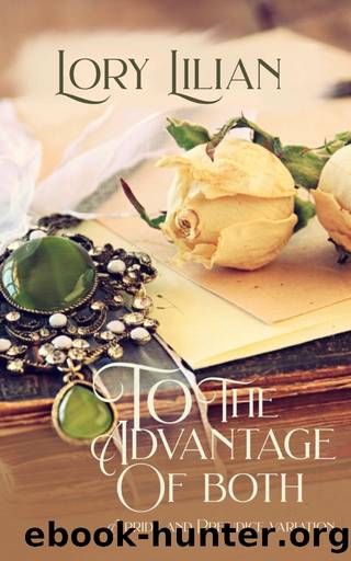 To the Advantage of Both: A Pride and Prejudice Variation by Lory Lilian