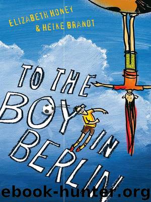 To the Boy in Berlin by Elizabeth Honey