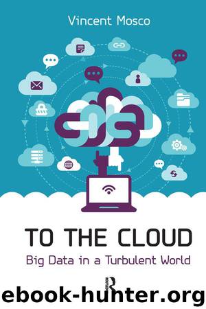 To the Cloud: Big Data in a Turbulent World by Mosco Vincent