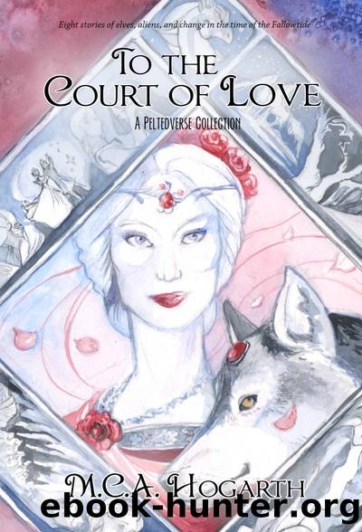 To the Court of Love by M.C.A. Hogarth