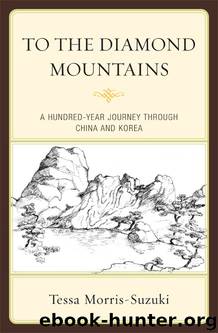 To the Diamond Mountains by Morris-Suzuki Tessa