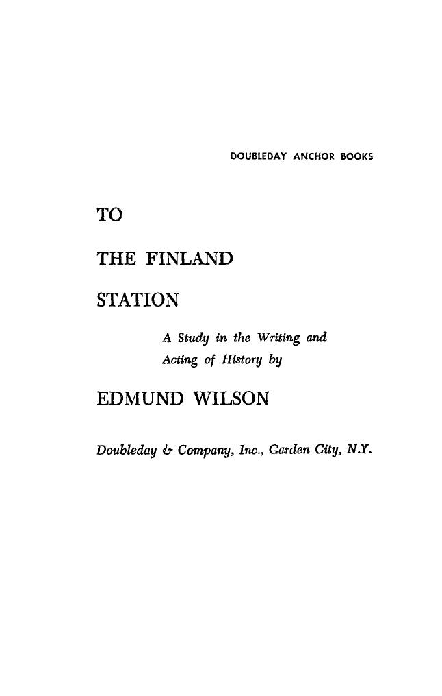 To the Finland Station: A Study in the Writing and Acting of History by Edmund Wilson