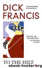 To the Hilt by Dick Francis