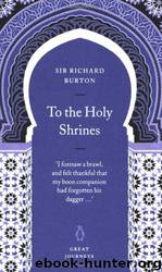 To the Holy Shrines by Richard Burton