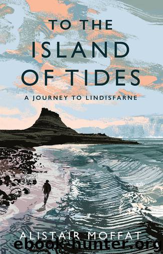 To the Island of Tides by Alistair Moffat