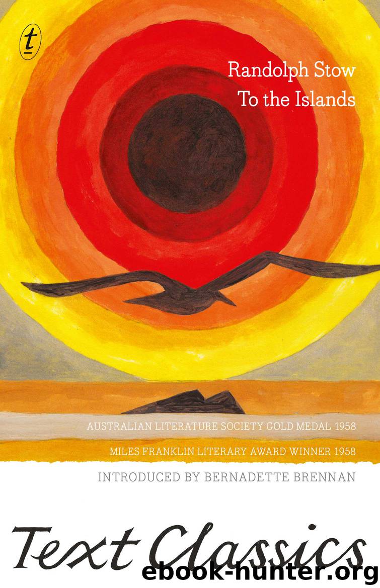 To the Islands by Randolph Stow