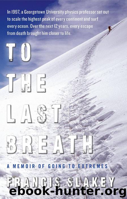 To the Last Breath by Francis Slakey