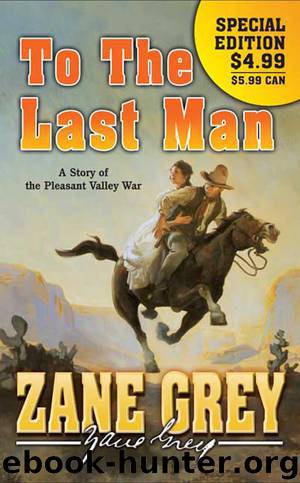 To the Last Man by Zane Grey