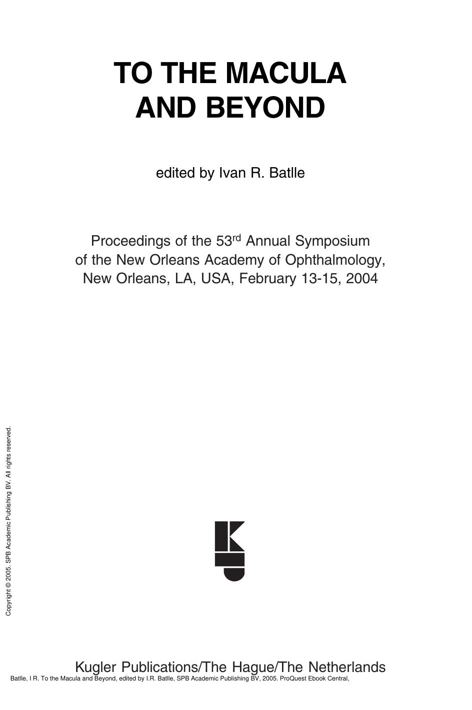 To the Macula and Beyond by I.R. Batlle; I R Batlle