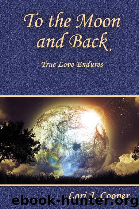 To the Moon and Back by Lori J. Cooper