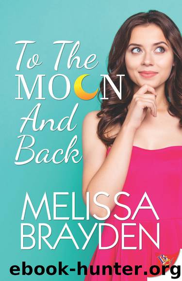 To the Moon and Back by Melissa Brayden