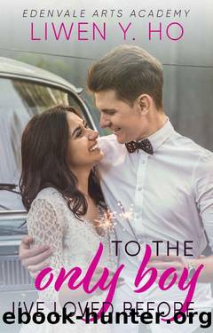 To the Only Boy I've Loved Before by Liwen Y Ho