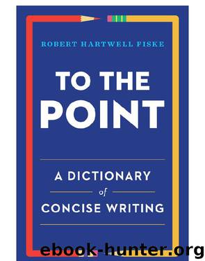 To the Point by Robert Hartwell Fiske