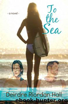 To the Sea (Follow your Bliss) by Deirdre Riordan Hall