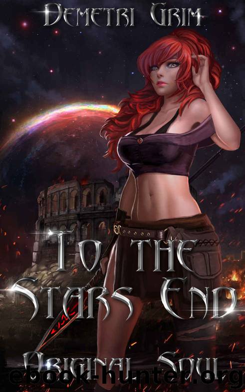 To the Stars End- Original Soul by Demetri Grim