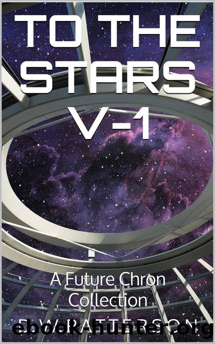 To the Stars V-1 by D.W. Patterson
