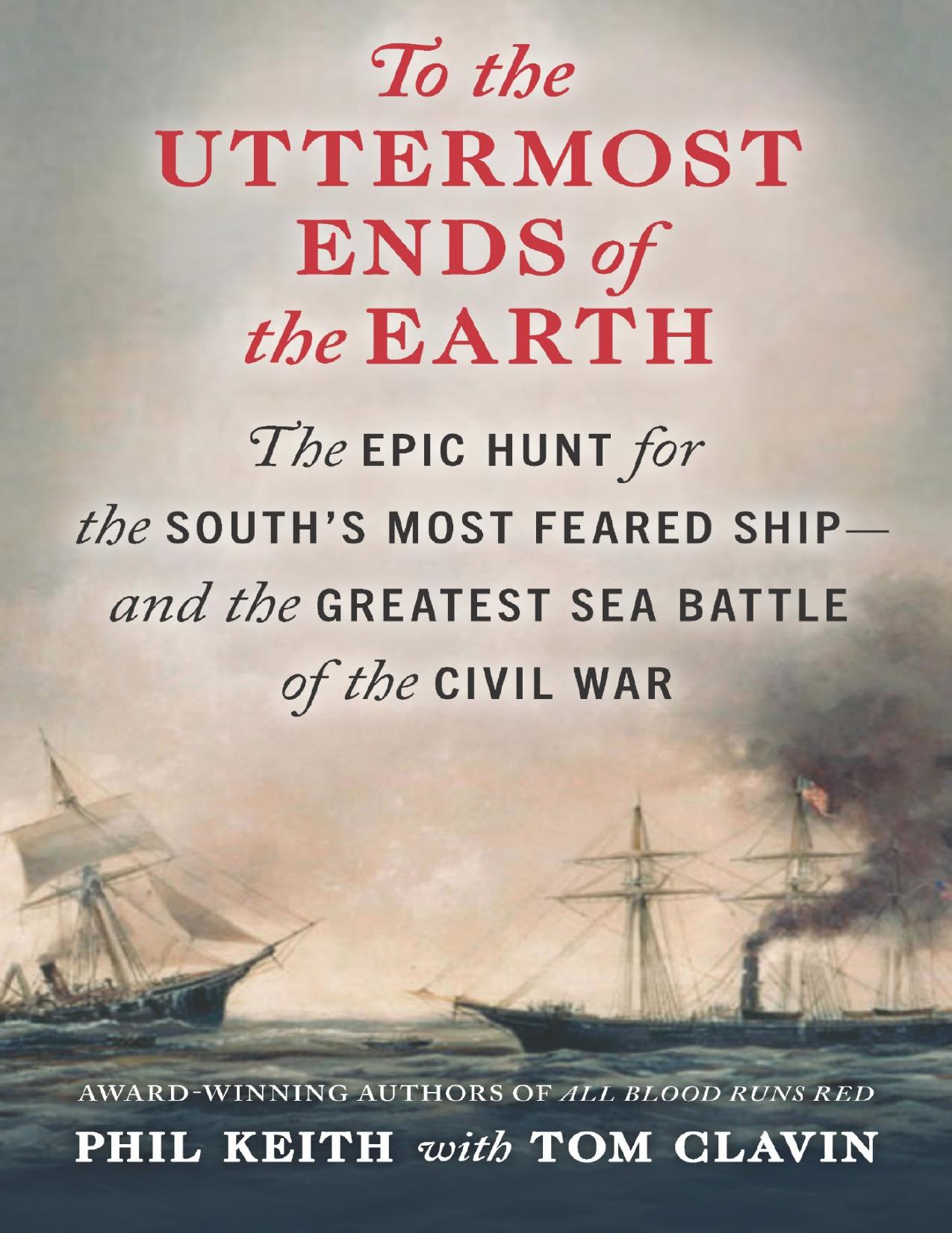 To the Uttermost Ends of the Earth by Phil Keith