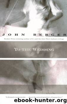 To the Wedding by John Berger